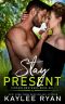 [Kincaid Brothers 06] • Stay Present